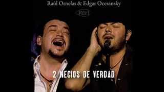 Sera - Edgar Oceransky \& Raul Ornelas (2 Necios De Verdad)