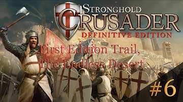 Stronghold Crusader: Definitive Edition - First Edition Trail, Mission 6: The Endless Desert