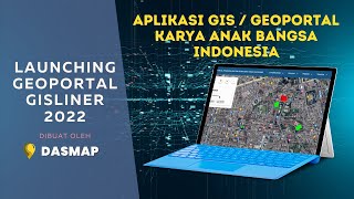 Launching Aplikasi Geoportal/ Geospatial 2022 (GISLINER) buatan dan Karya Anak Bangsa Indonesia screenshot 1
