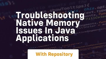 troubleshooting native memory issues in java applications