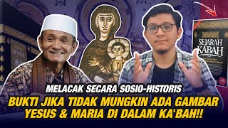 Ada Gambar Yesus di Ka'bah? Mari Kita Buktikan Berdasarkan Bukti Sejarah! (Part 1/2)