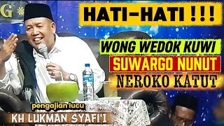 Wong Wedok Kuwi Suwargo Nunut Neroko Katut  Pengajian Kh Lukman Syafii Terbaru  Pengajian Lucu