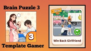 Brain Puzzle 3 Crazy Mind Level 110 win back girlfriend Solution Walkthrough 