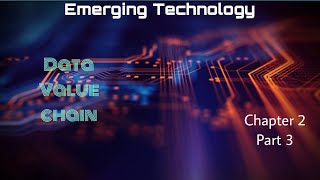 Emerging Technology Chapter 2 #3 Data value Chain