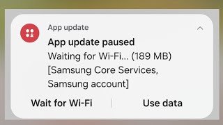 App update paused samsung phone app update paused problem
