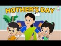 My Mother - My Queen | Mother's Day Special | Animated Stories | English Cartoon | Moral Stories