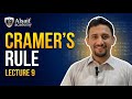 Cramer’s Rule Full Concept | Types &amp; Easy Examples | Linear Algebra Lecture 9 | Alsaif Academy