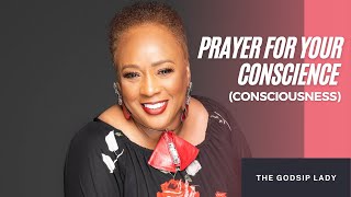 Prayer for Your Conscience (Consciousness)