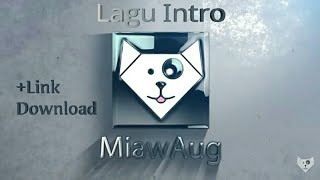 Download Lagu Lagu intro MIAWAUG MP3