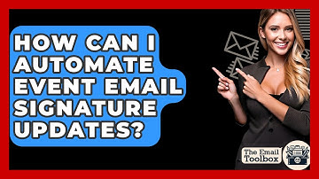 How Can I Automate Event Email Signature Updates? - TheEmailToolbox.com