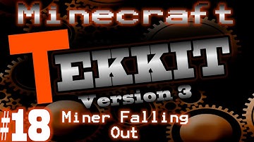 Minecraft Tekkit Part 18 - A Miner Falling Out