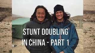 Stunt Doubling in China - Part 1