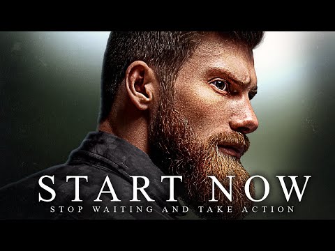 START NOW - Best Motivational Speech Video 2020