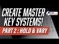 Locksmithing 101  masterkeying  hold  vary systems