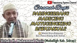Ceramah Bugis Ustadz H. Muhammad Nasir Dari Rappang~Masjid Raya Rappang~Pappaseng Agama Channel