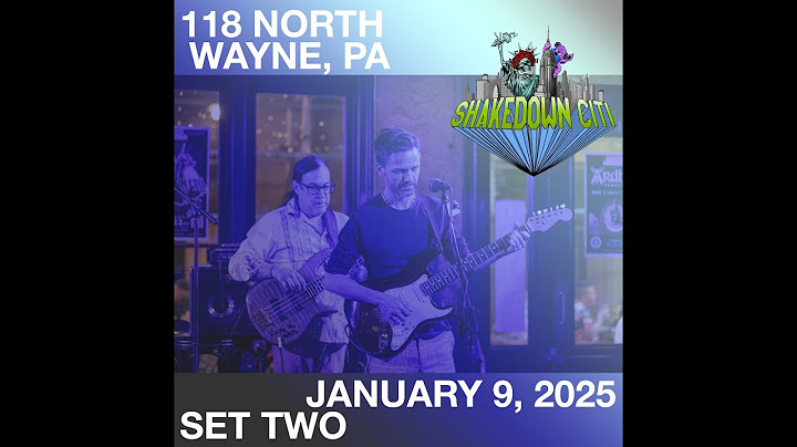 1-9-2025 - Wayne, PA - 118 North - SET 2 - Shakedown Citi - Grateful Dead Music