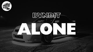 BVNDIT - ALONE