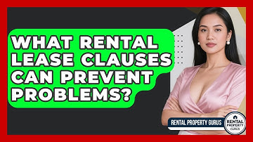 What Rental Lease Clauses Can Prevent Problems? - Rental Property Gurus