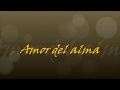 Canción latinoamaericana - AMOR DEL ALMA - Noel Estrada Suárez