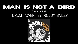 Man Is Not A Bird - Note for note drum cover by Roddy Bailey