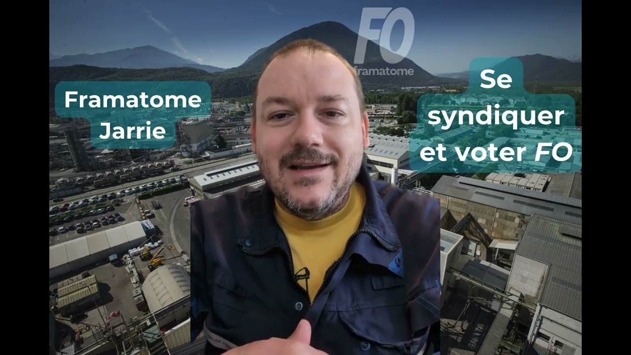Se syndiquer à FO Framatome Jarrie : Pourquoi et comment ?