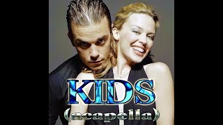 Robbie Williams Feat Kylie Minogue - Kids (Acapella)