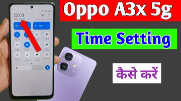 Oppo a3x 5g me time setting kaise kare / how to set time in Oppo a3x 5g