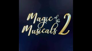 Magic of the Musicals 2