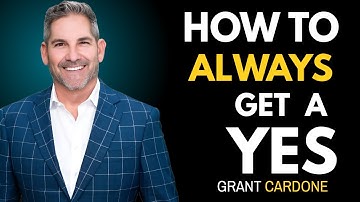“Always Get a YES! 🔥 Grant Cardone’s Secret Sales Formula”