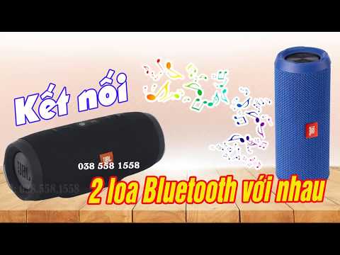 Cách Kết Nối 2 Loa Bluetooth với nhau Phát nhạc Cùng Lúc