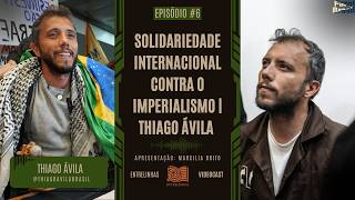 Solidariedade internacional contra o imperialismo | Thiago Ávila