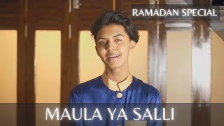 Maula Ya Salli | مولاي صلّ | Cover by Sahil Sanjan | Ramadan Special!