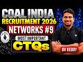 Coal India Recruitment 2026 | Networks Most Important CTQs #9 | Complete Practice for CIL Exam