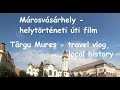 Utazófilmek, 37. rész: Marosvásárhely |CC. English subtitle | Erdély | Transylvania | Romania | vlog