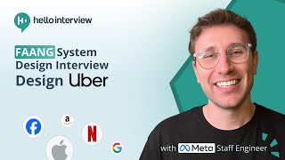 System Design Interview: Design Uber w/ a ExMeta Staff Engineer