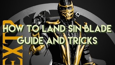 MK11 | Scorpion Sin Blade Guide And Tips
