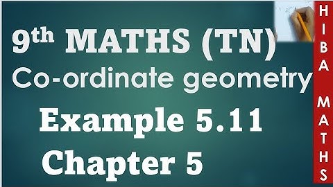 9th maths chapter 5 example 5.11 | coordinate geometry | tn samacheer hiba maths
