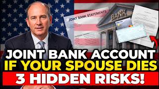 If Your Spouse Dies, Your Joint Bank Account Could Be at Risk — 3 Things You MUST Know! Guide