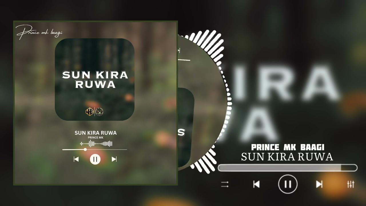 Mk baagi SUN KIRA RUWA da Audio