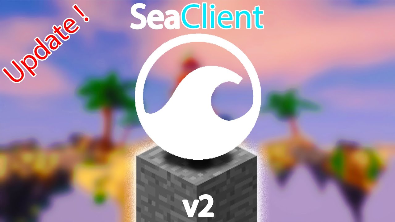 The NEW Sea Client V2 UPDATE | Minecraft PVP Client 1.8.9