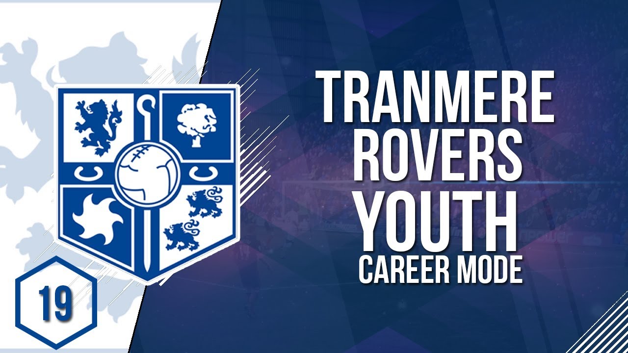 FIFA 19: Tranmere Rovers YOUTH Career Mode #19