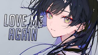 Nightcore - Love Me Again | 2nd Life [Sped Up]