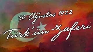 Zaferi̇ Kazananlar Kutlar - Türkün Zaferi̇: 30 Ağustos 1922