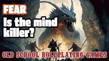 DM Tips: Does Your OSR Game Need a Fear Mechanic?