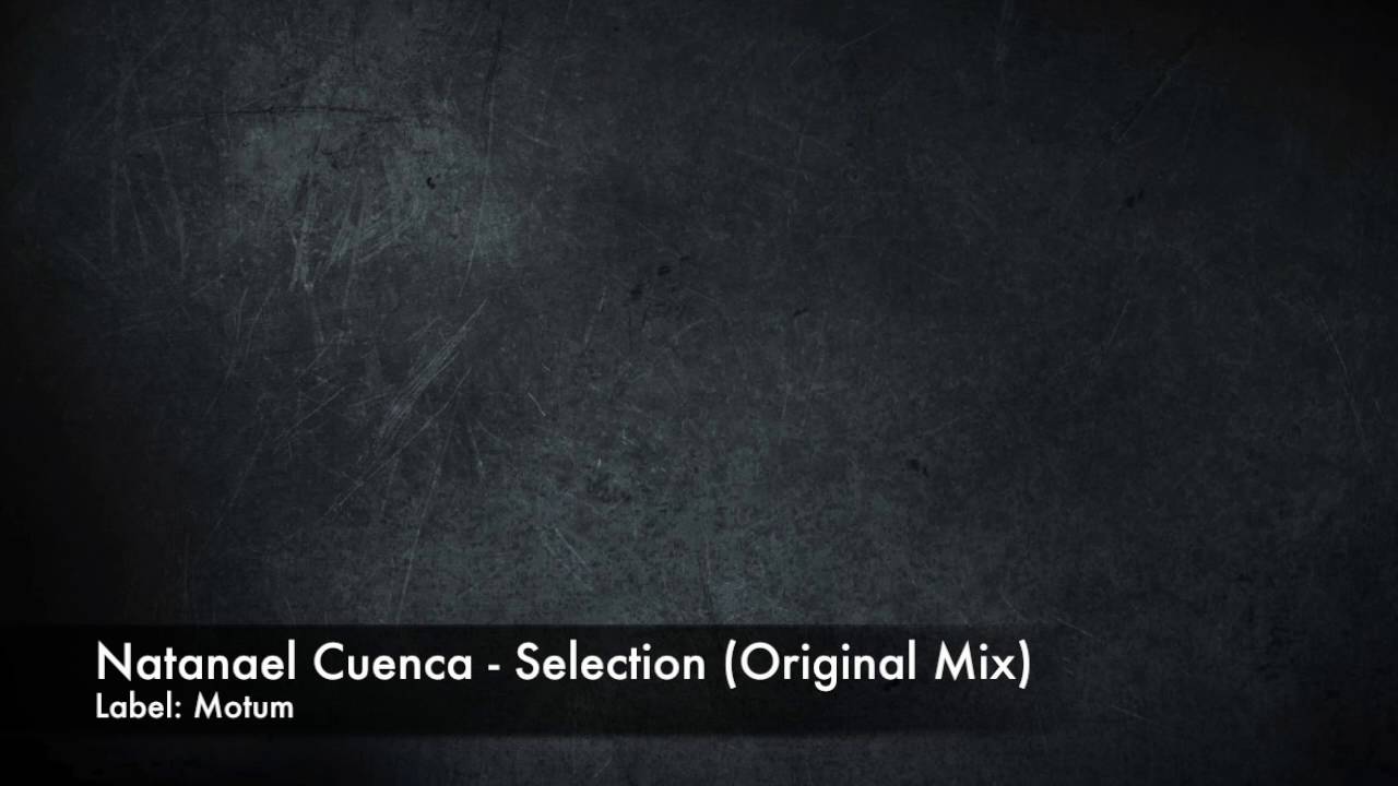 Natanael Cuenca - Selection (Original Mix)