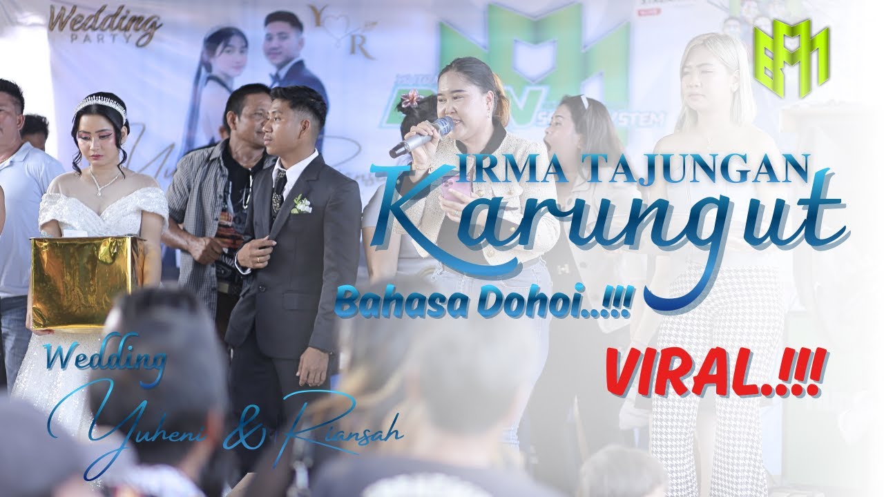 KARUNGUT [BAHASA DOHOI] Irma Tajungan | Wedding Yuheni & Riansah | Tewah