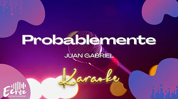 Juan Gabriel - Probablemente (Versión Karaoke)