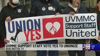 University of Vermont Medical Center support staff workers vote to unionize