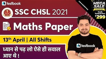 SSC CHSL Maths Analysis 2021 | 13th April 2021 | Questions based on SSC CHSL Exam Analysis