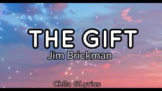 Jim Brickman - The Gift (Lyrics)